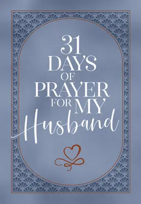 31 dni modlitwy za mojego męża - 31 Days of Prayer for My Husband