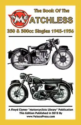 Księga motocykli Matchless 350 i 500 cm3 1945-1956 - Book of the Matchless 350 & 500cc Singles 1945-1956