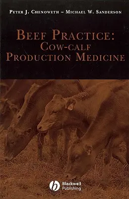 Praktyka wołowa: Medycyna produkcji krów i cieląt - Beef Practice: Cow-Calf Production Medicine