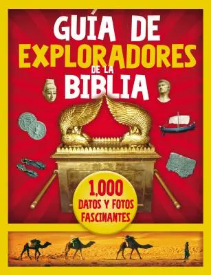 Przewodnik odkrywców Biblii: 1000 fascynujących danych i zdjęć - Gua de Exploradores de la Biblia: 1000 Datos Y Fotos Fascinantes