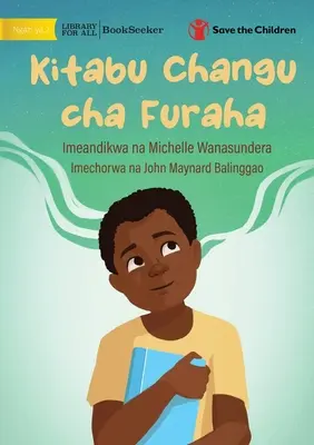 Moja szczęśliwa książka - Kitabu Changu cha Furaha - My Happy Book - Kitabu Changu cha Furaha