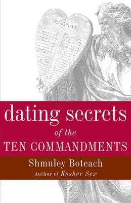 Randkowe sekrety dziesięciu przykazań - Dating Secrets of the Ten Commandments