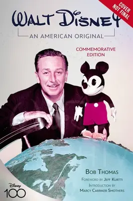 Walt Disney: Amerykański oryginał: Wydanie pamiątkowe - Walt Disney: An American Original: Commemorative Edition