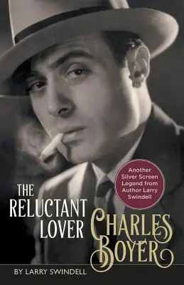 Charles Boyer: Niechętny kochanek - Charles Boyer: The Reluctant Lover