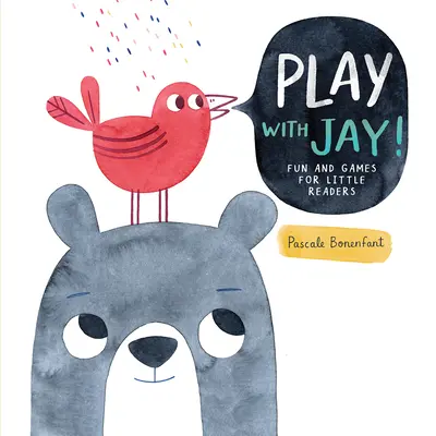 Play with Jay: Zabawy i gry dla małych czytelników - Play with Jay!: Fun and Games for Little Readers