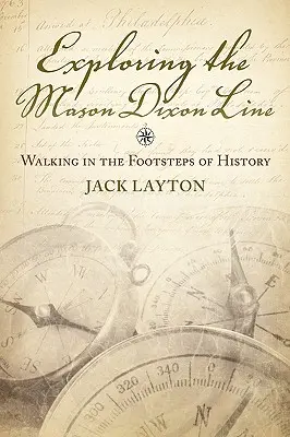 Odkrywanie linii Masona Dixona: Spacer śladami historii - Exploring the Mason Dixon Line: Walking in the Footsteps of History