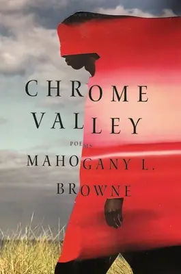 Chrome Valley: Wiersze - Chrome Valley: Poems