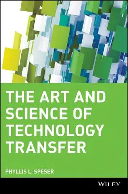 Sztuka i nauka transferu technologii - The Art and Science of Technology Transfer