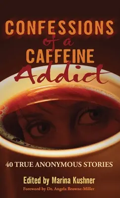 Wyznania uzależnionego od kofeiny - Confessions of a Caffeine Addict