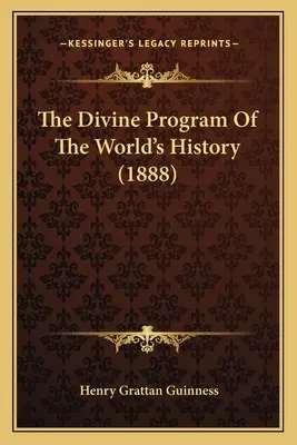 Boski program historii świata (1888) - The Divine Program Of The World's History (1888)