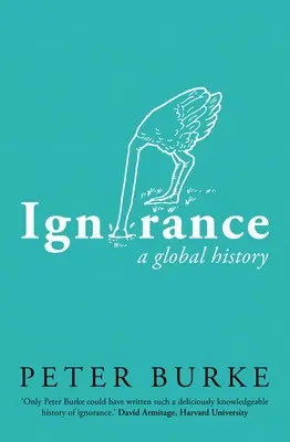 Ignorancja: Historia globalna - Ignorance: A Global History