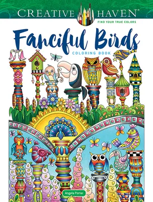 Kolorowanka Creative Haven Fantazyjne ptaki - Creative Haven Fanciful Birds Coloring Book