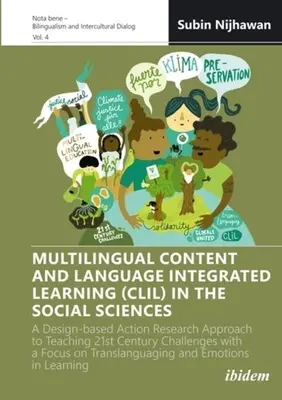 Wielojęzyczne zintegrowane kształcenie przedmiotowo-językowe (CLIL) w naukach społecznych: A Design-Based Action Research Approach to Teaching 21st Century - Multilingual Content and Language Integrated Learning (CLIL) in the Social Sciences: A Design-Based Action Research Approach to Teaching 21st Century