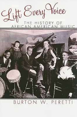 Podnieś każdy głos: historia muzyki afroamerykańskiej - Lift Every Voice: The History of African American Music
