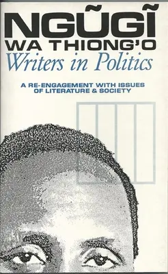 Pisarze w polityce: Ponowne zaangażowanie w kwestie literatury i społeczeństwa - Writers in Politics: A Re-Engagement with Issues of Literature and Society