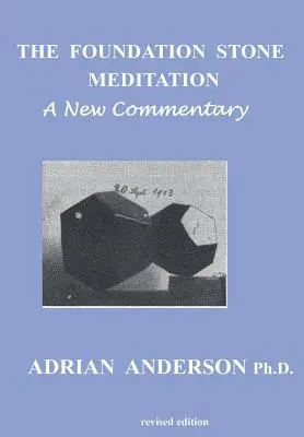 Medytacja nad kamieniem węgielnym - nowy komentarz - The Foundation Stone Meditation - A New Commentary