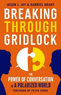 Przełamywanie blokad: Siła rozmowy w spolaryzowanym świecie - Breaking Through Gridlock: The Power of Conversation in a Polarized World