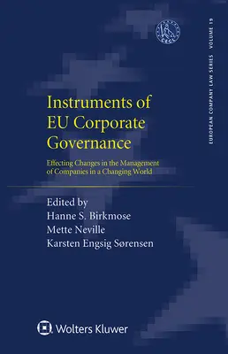 Instrumenty nadzoru korporacyjnego w UE: Wpływ zmian na zarządzanie spółkami w zmieniającym się świecie - Instruments of EU Corporate Governance: Effecting Changes in the Management of Companies in a Changing World