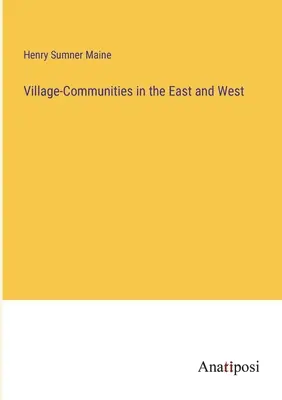 Społeczności wiejskie na Wschodzie i Zachodzie - Village-Communities in the East and West