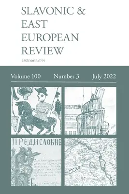 Przegląd słowiański i wschodnioeuropejski (100: 3) Lipiec 2022 - Slavonic & East European Review (100: 3) July 2022