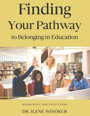 Znalezienie drogi do przynależności w edukacji - Finding Your Pathway to Belonging in Education