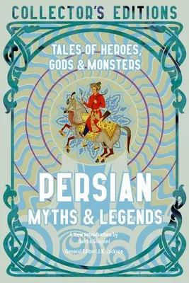 Perskie mity i legendy: Opowieści o bohaterach, bogach i potworach - Persian Myths & Legends: Tales of Heroes, Gods & Monsters