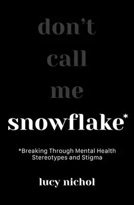 Płatek śniegu: Przełamywanie stereotypów i stygmatyzacji związanych ze zdrowiem psychicznym - Snowflake: Breaking Through Mental Health Stereotypes and Stigma