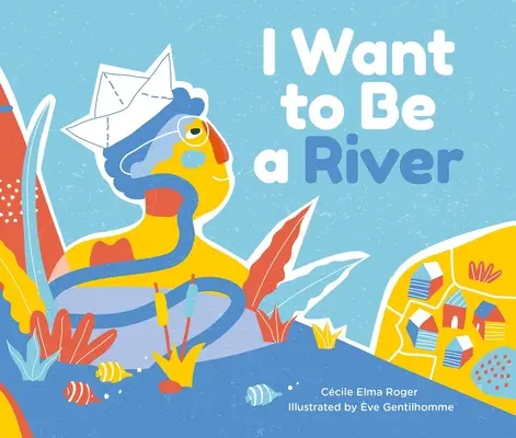 Chcę być rzeką - I Want to Be a River