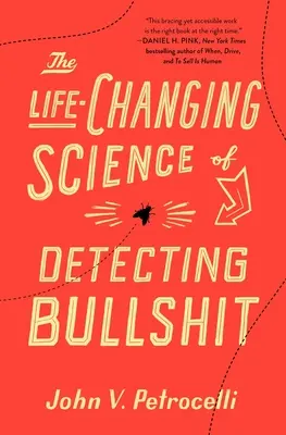 Zmieniająca życie nauka o wykrywaniu bzdur - The Life-Changing Science of Detecting Bullshit
