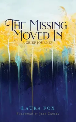 The Missing Moved In: Podróż w żałobie - The Missing Moved In: A Grief Journey