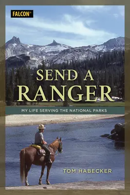 Send a Ranger: Moje życie w służbie parków narodowych - Send a Ranger: My Life Serving the National Parks