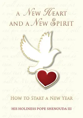 Nowe serce i nowy duch: Jak rozpocząć nowy rok - A New Heart and a New Spirit: How to Start a New Year