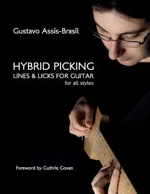 Hybrydowe linie i zagrywki na gitarę - Hybrid Picking Lines and Licks for Guitar