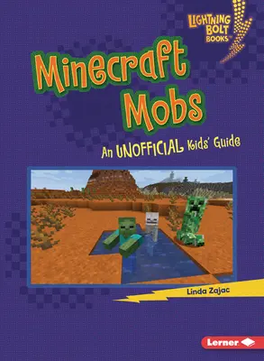 Minecraft Mobs: Nieoficjalny przewodnik dla dzieci - Minecraft Mobs: An Unofficial Kids' Guide