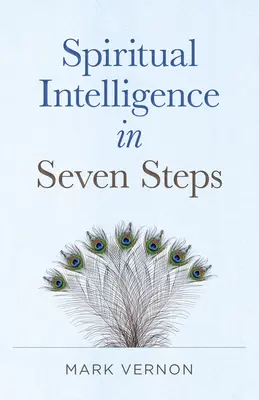 Inteligencja duchowa w siedmiu krokach - Spiritual Intelligence in Seven Steps