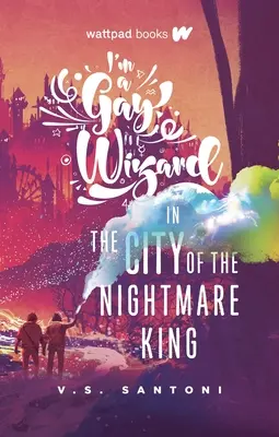 Jestem czarodziejem gejem w mieście króla koszmarów - I'm a Gay Wizard in the City of the Nightmare King
