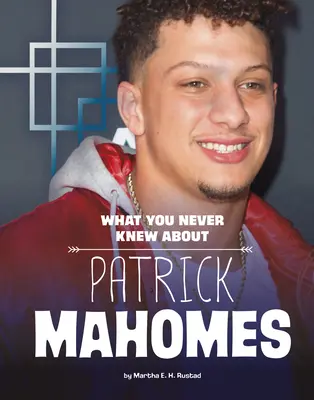 Czego nigdy nie wiedziałeś o Patricku Mahomesie - What You Never Knew about Patrick Mahomes