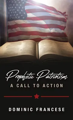 Proroczy patriotyzm: Wezwanie do działania - Prophetic Patriotism: A Call to Action