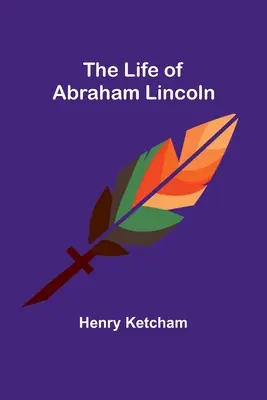 Życie Abrahama Lincolna - The Life of Abraham Lincoln