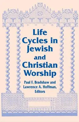 Cykle życia w kulcie żydowskim i chrześcijańskim - Life Cycles in Jewish and Christian Worship