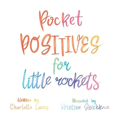 Kieszonkowe pozytywy dla Little Rockets - Pocket Positives for Little Rockets