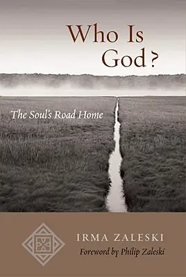 Kim jest Bóg? Droga duszy do domu - Who Is God?: The Soul's Road Home