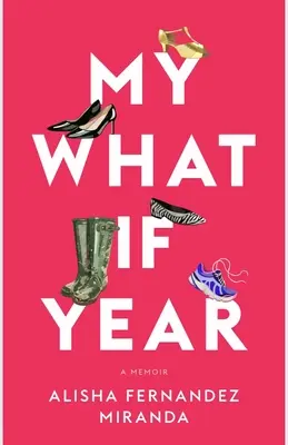 My What If Year: Pamiętnik - My What If Year: A Memoir