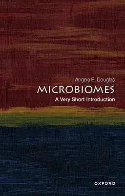 Mikrobiomy: Bardzo krótkie wprowadzenie - Microbiomes: A Very Short Introduction