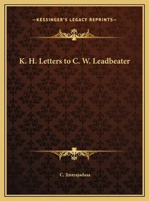 K. H. Listy do C.W. Leadbeatera - K. H. Letters to C. W. Leadbeater