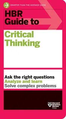 Przewodnik HBR po krytycznym myśleniu - HBR Guide to Critical Thinking