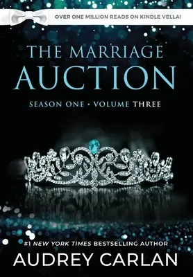 Aukcja małżeńska: Sezon pierwszy, tom trzeci - The Marriage Auction: Season One, Volume Three