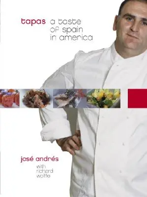 Tapas: Smak Hiszpanii w Ameryce: Książka kucharska - Tapas: A Taste of Spain in America: A Cookbook