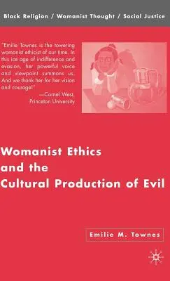 Etyka feministyczna a kulturowa produkcja zła - Womanist Ethics and the Cultural Production of Evil