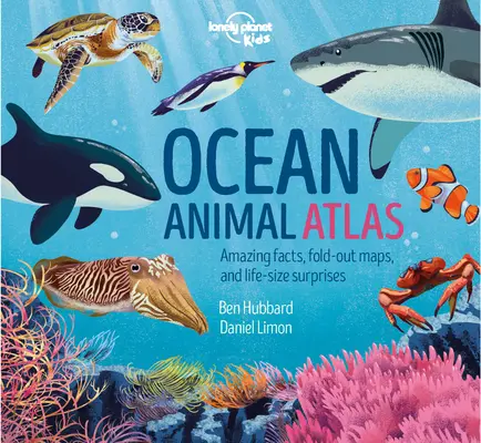 Lonely Planet Kids Atlas zwierząt oceanicznych 1 - Lonely Planet Kids Ocean Animal Atlas 1